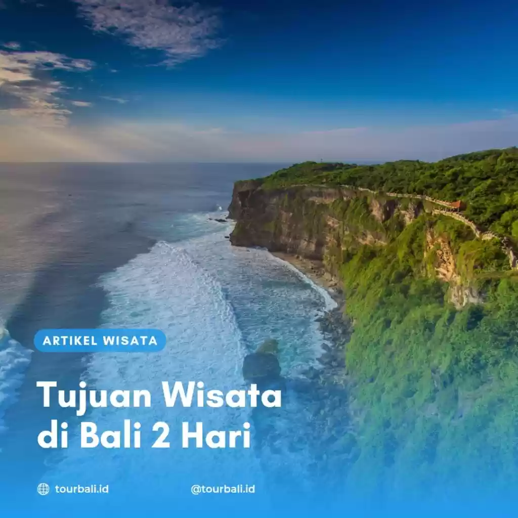 Tujuan Wisata di Bali 2 Hari