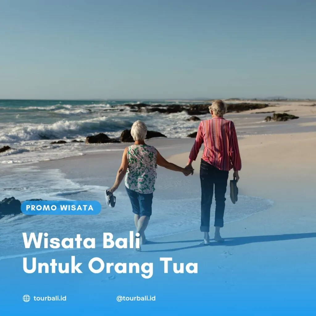 Wisata Bali Untuk Orang Tua