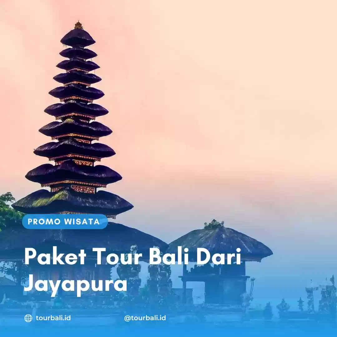 Paket Tour Bali Dari Jayapura