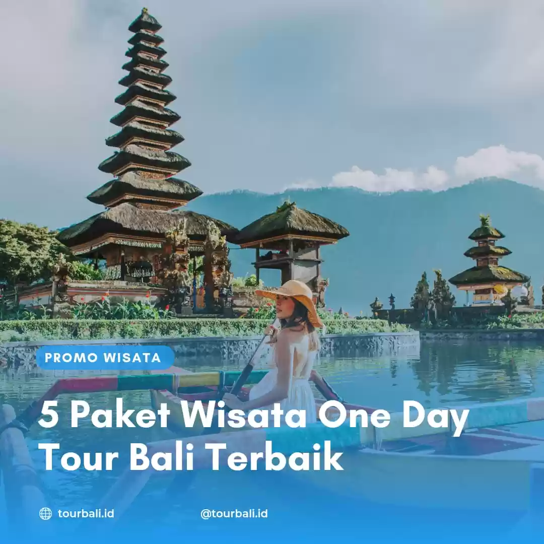 5 Paket Wisata One Day Tour Bali Terbaik