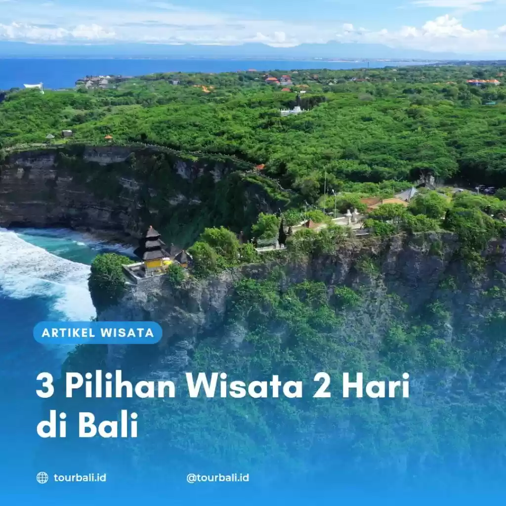 3 Pilihan Wisata 2 Hari di Bali
