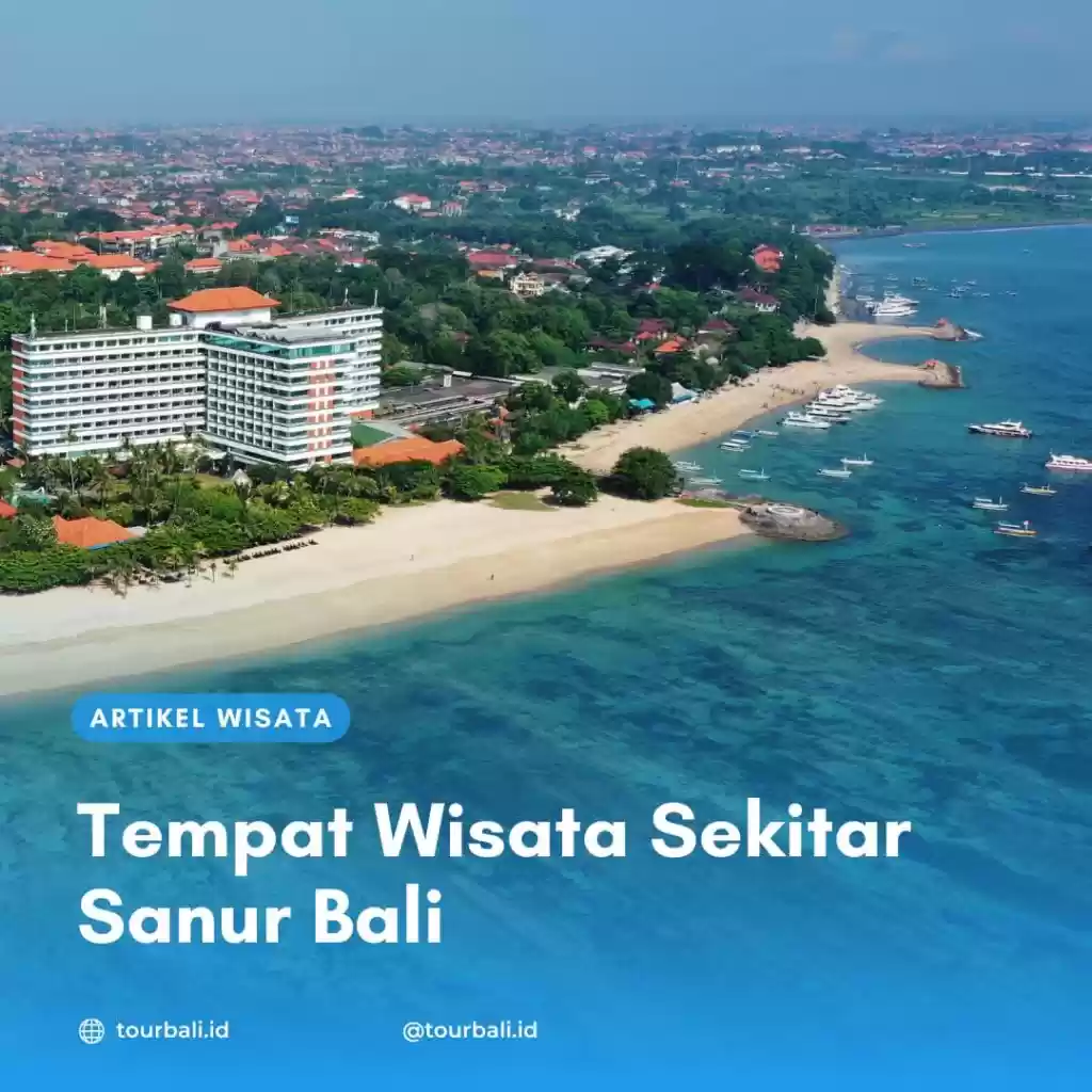 Tempat Wisata di Sekitar Sanur Bali