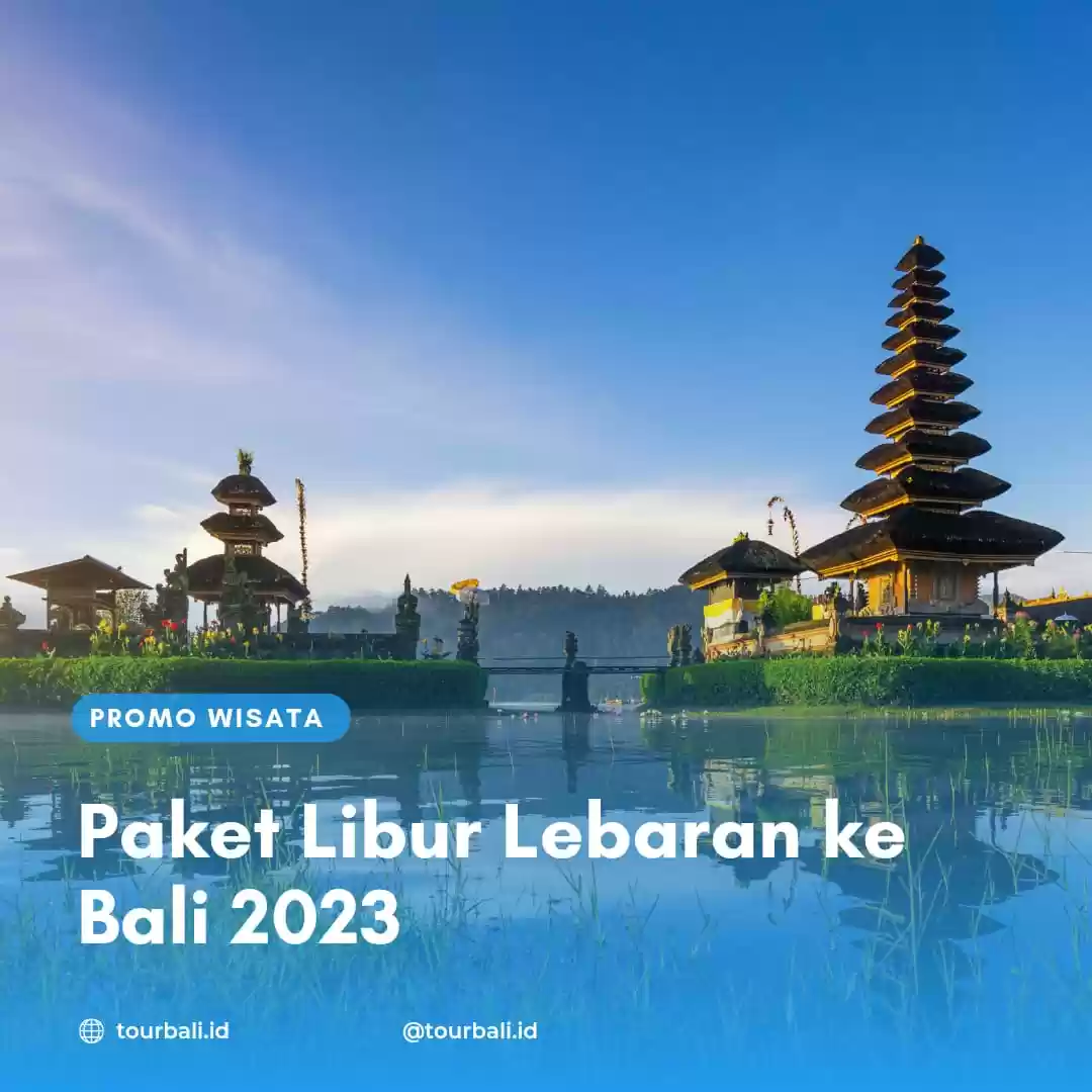 Paket Libur Lebaran ke Bali