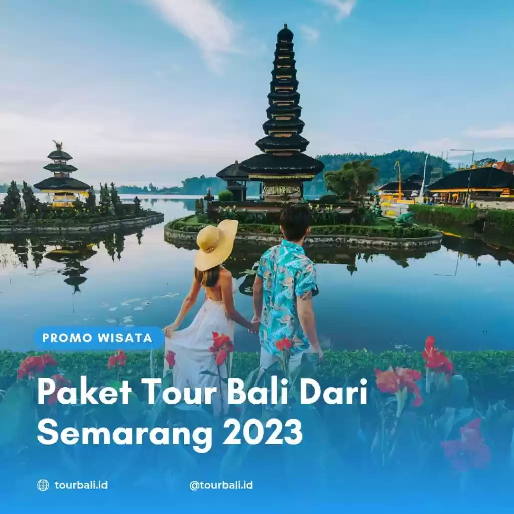 bælte Far imod Paket Tour Bali Dari Semarang - tourbali.id